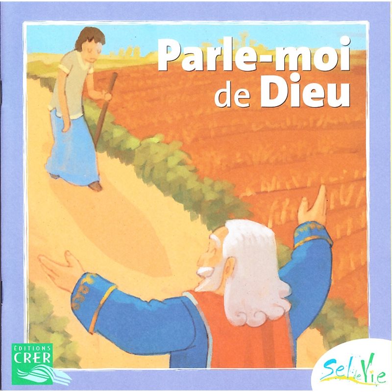 Sel de vie - Parle-moi de Dieu (Dès 7 ans)