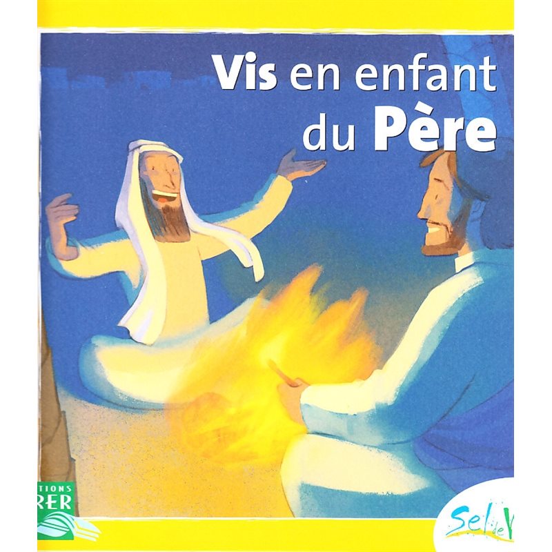 Sel de vie - Vis en enfant du Père (Dès 7 ans) (French book)