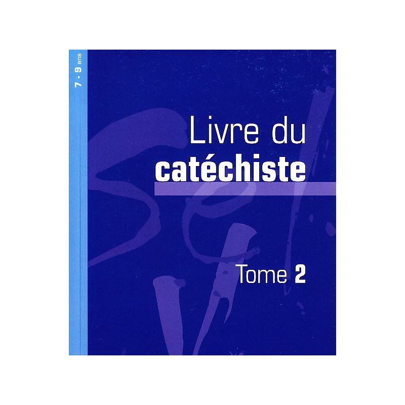 Sel de vie - Livre du catéchiste Tome 2 (7-9 ans) (French B)