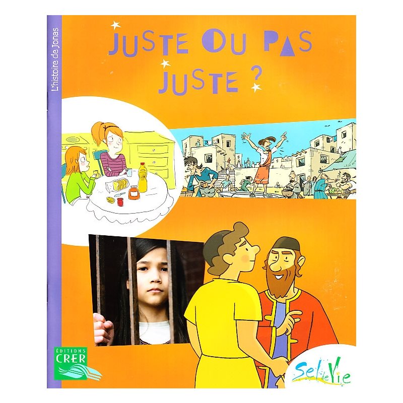 Sel de vie - Juste ou pas juste? (dès 9 ans)