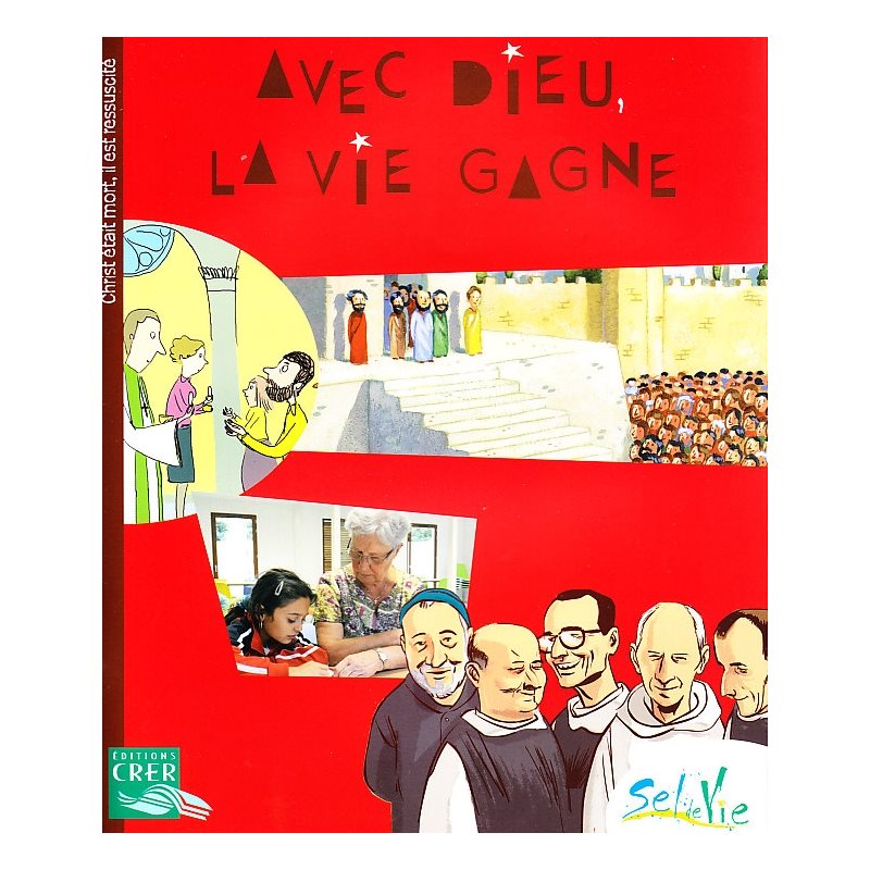 Sel de vie - Avec Dieu la vie gagne (dès 9 ans)