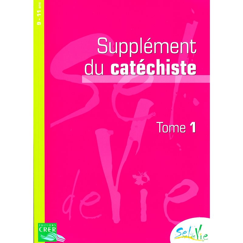 Sel de vie - Supplément du catéchiste tome 1 (9-11 ans)