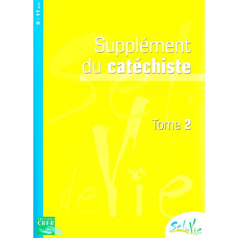 Sel de vie - Supplément du catéchiste tome 2 (9-11 ans)