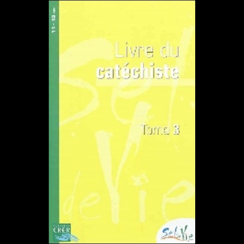 Sel de vie - Livre du catéchiste Tome 3 (11-13 ans)