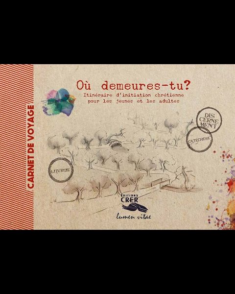 Où demeures-tu? - carnet de voyage