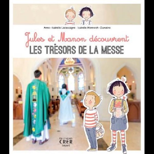 Trésors de la messe, Les - Jules et Manon découvrent