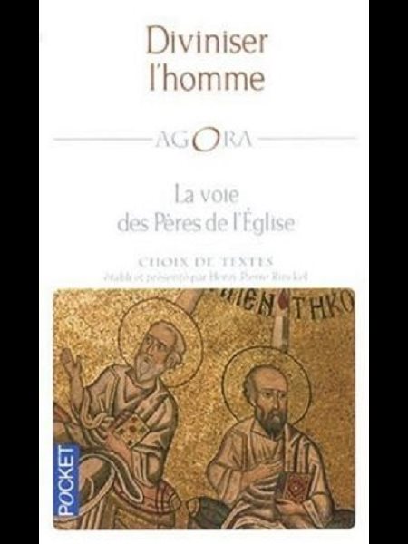 Diviniser L'homme, la voie des Pères de l'Église