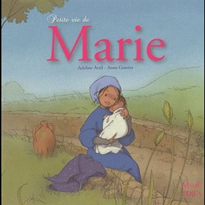 Petite vie de Marie