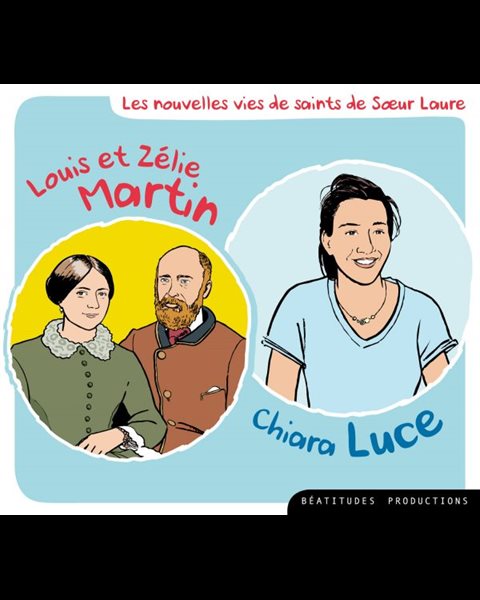CD Louis et Zélie Martin / Chiara Luce