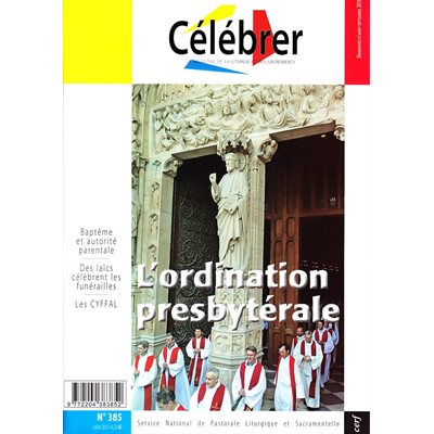 Revue L'ordination presbytérale (Célébrer #385) Juillet 2011