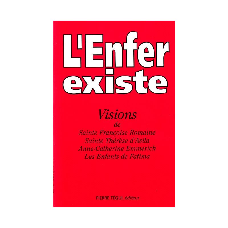 Enfer existe, L' (Vision de Ste Françoise Romaine, etc.....)