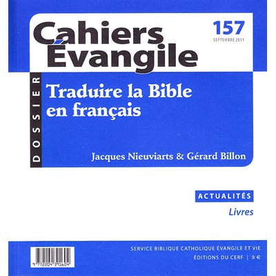 Cahiers Évangile no 157 - Traduire la Bible.. (French)