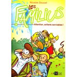 Familius, Les Tome 3 Attention, enfants serviables! (French)