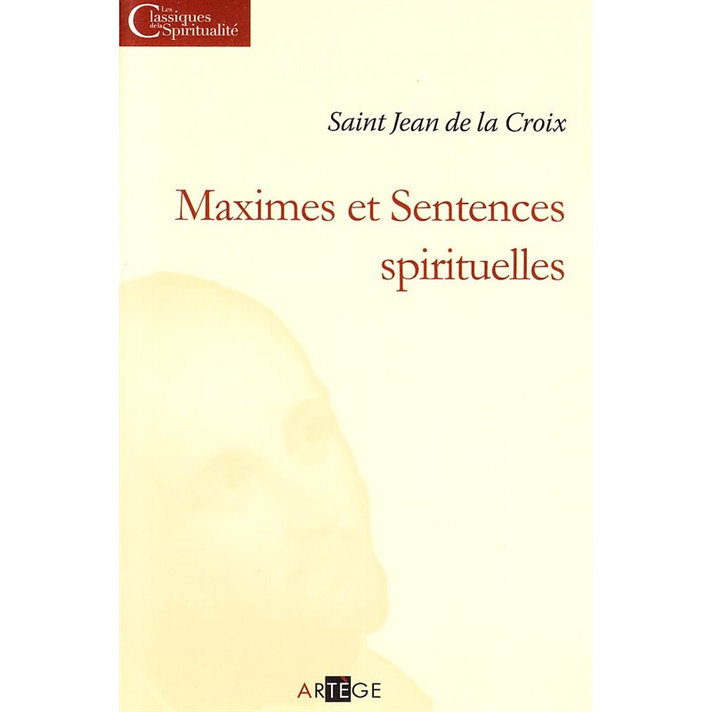 Maximes et Sentences spirituelles - Saint Jean de la Croix