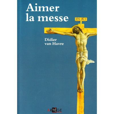 Aimer la messe (French book)