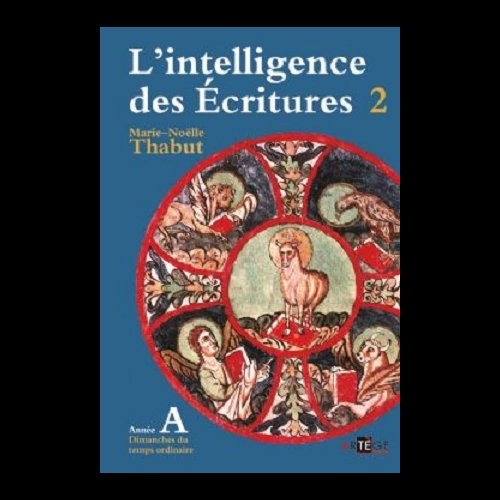 Intelligence des Écritures Année A, L' (vol.2) (French book)