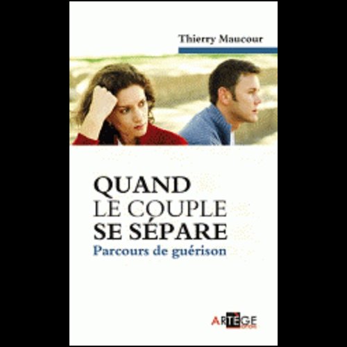 Quand le couple se sépare : Parcours de Guérison (French)