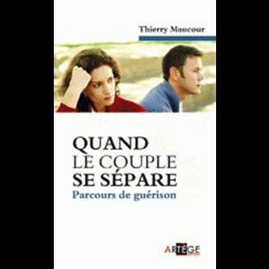 Quand le couple se sépare : Parcours de Guérison (French)