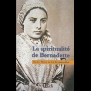 Spiritualité de Bernadette, La (French book)