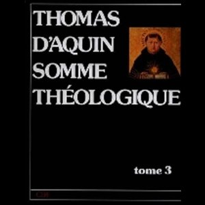 Somme Théologique Thomas d'Aquin Tome 3 (French book)