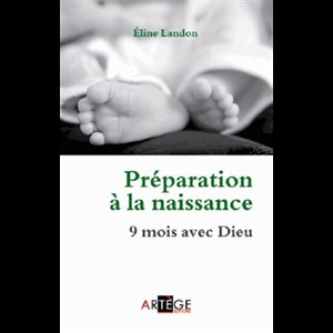 Préparation à la naissance : 9 mois avec Dieu (French book)