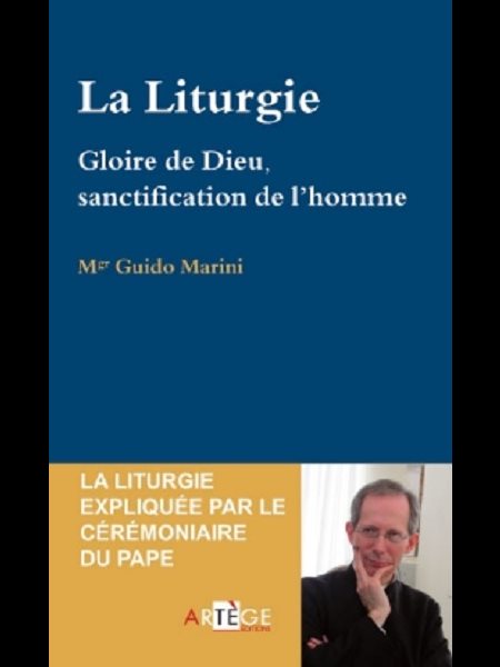 Liturgie, La : gloire de Dieu, sanctification de l'homme