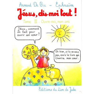 Jésus dit-moi tout T.3