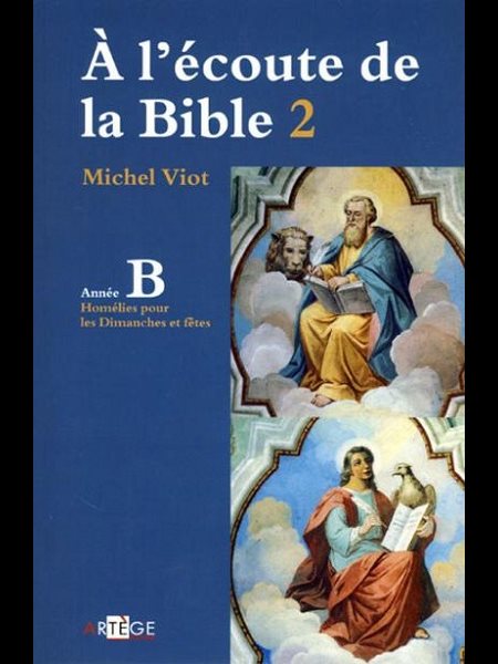 À l'écoute de la Bible 2 - Année B