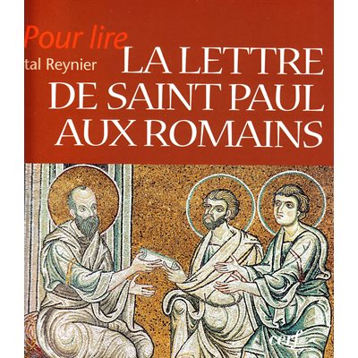 Pour lire la lettre de Saint Paul aux Romains