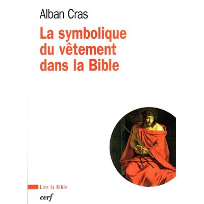 Symbolique du vêtement dans la Bible, La (French book)