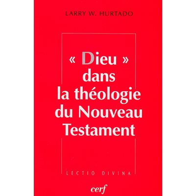 Dieu dans la théologie du Nouveau Testament