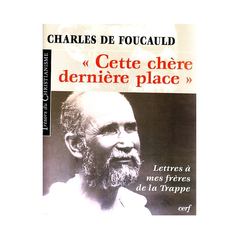 Cette chère dernière place (Charles de Foucauld)