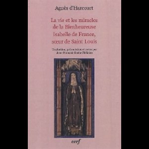 Vie et les miracles de la Bienheureuse Isabelle de..(French)