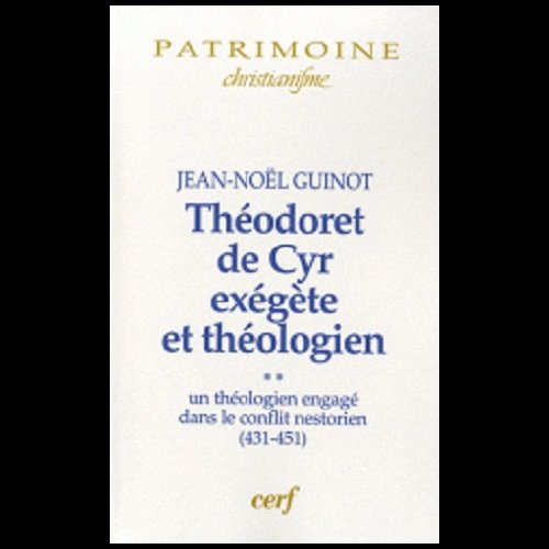 Théodoret de Cyr exégète et théologien, Tome II