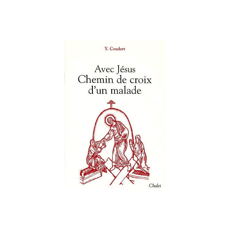 Avec Jésus Chemin de croix d'un malade