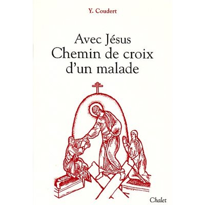 Avec Jésus Chemin de croix d'un malade