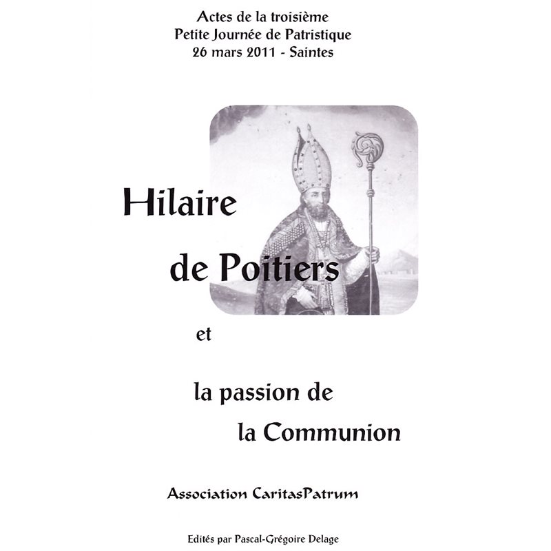 Hilaire de Poitiers et la passion de la Communion