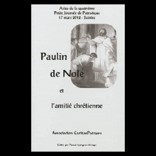 Paulin de Nole et l'amitié chrétienne (French book)