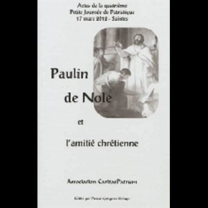 Paulin de Nole et l'amitié chrétienne (French book)