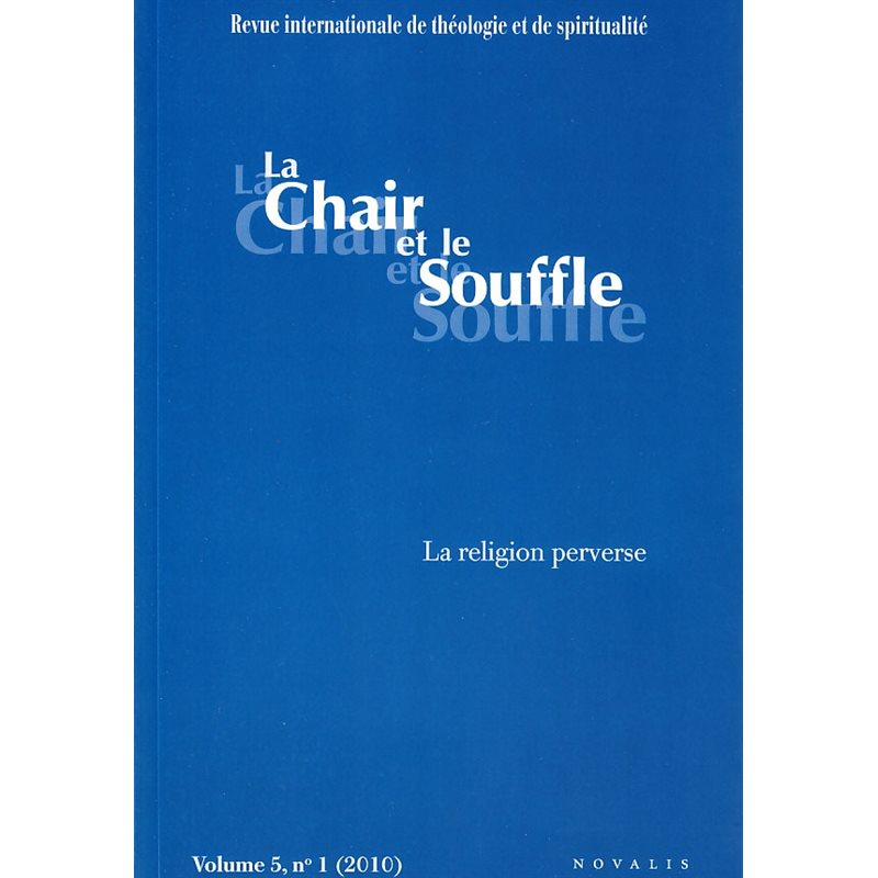 Chair et le Souffle, La (La religion perverse)