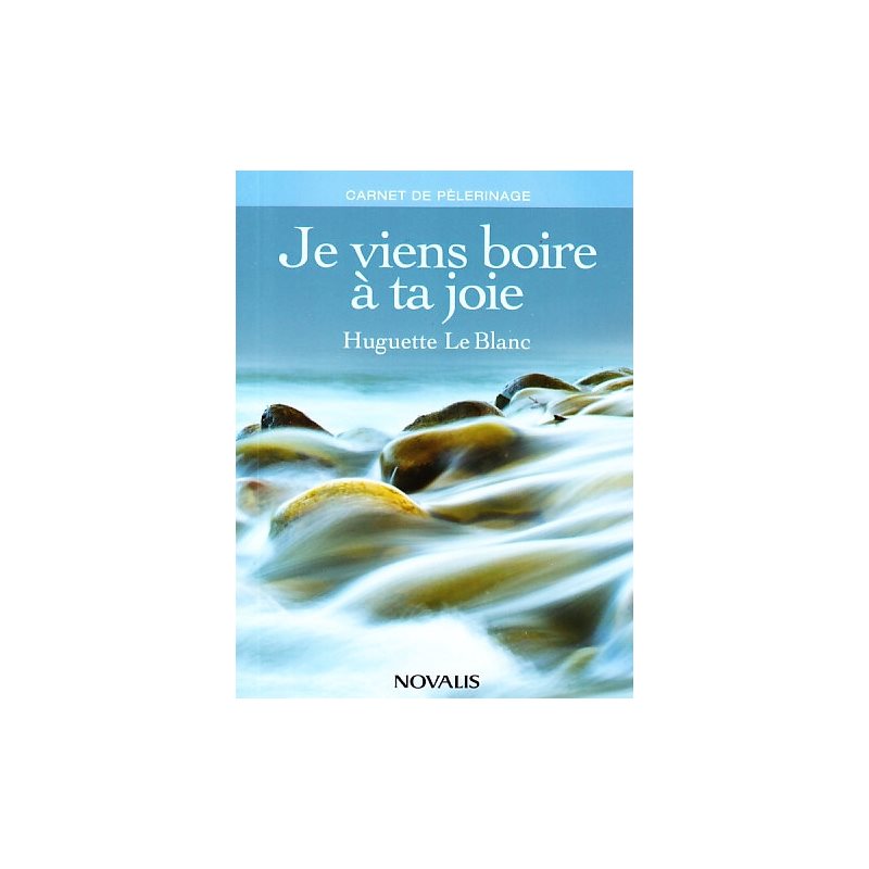 Je viens boire à ta joie (French book)