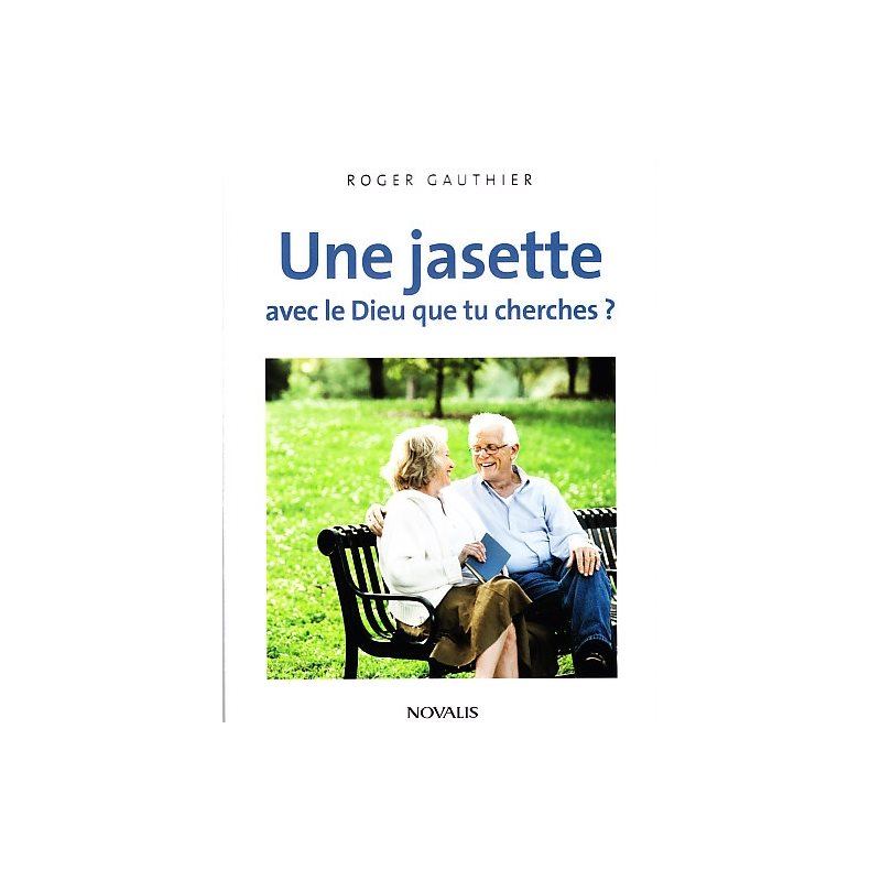 Une jasette avec le Dieu que tu cherches? (French book)