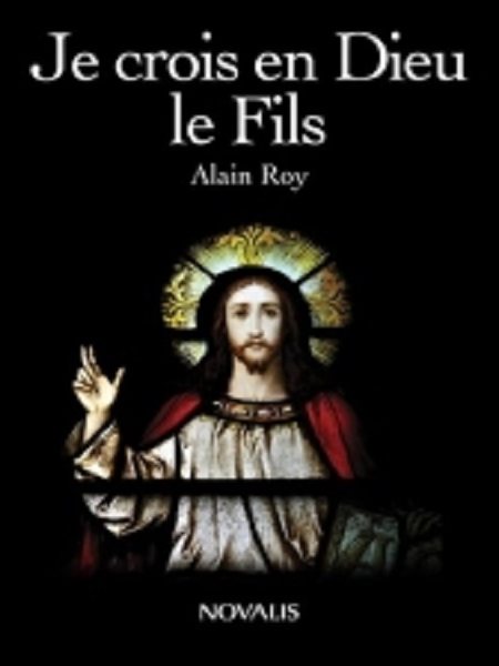 Je crois en Dieu - Le Fils (French book)