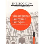 Théologiens: Pourquoi? Pour qui?