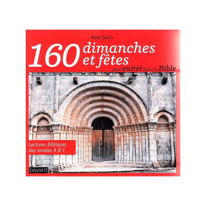 160 dimanches et fêtes pour entrer dans la Bible