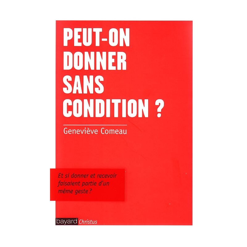 Peut-on donner sans condition?