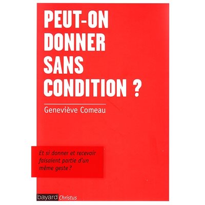 Peut-on donner sans condition?