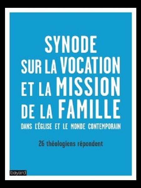 Synode sur la vocation et la mission de la famille Synode sur la vocation et la mission de la famille