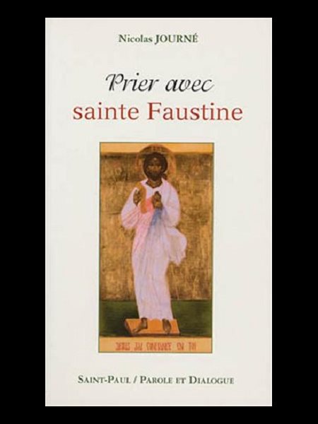 Prier avec sainte Faustine