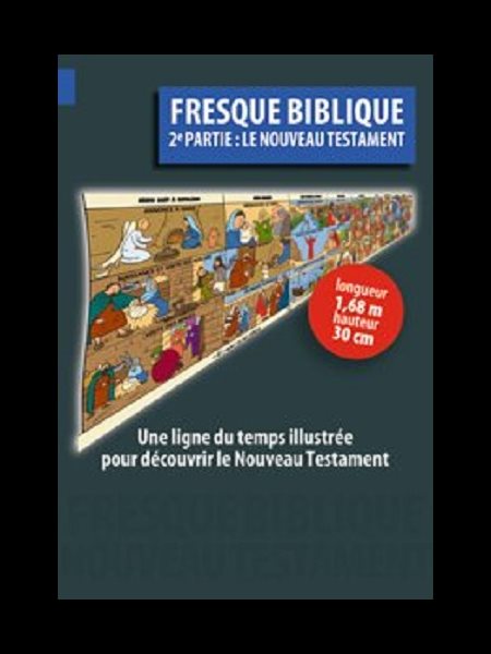 Fresque biblique 2e Partie: Le nouveau Testament